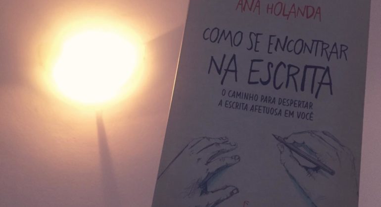 Livro Como Se Encontrar na Escrita: Como Despertar a Escrita Afetuosa em Você